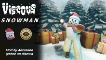 Viscous Mod: [Fixed!] Snowman Viscous Skin